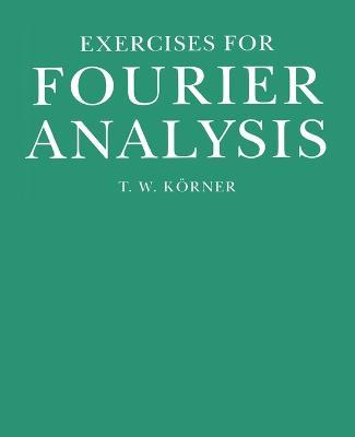 Exercises in Fourier Analysis - T. W. Koerner - cover