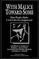 With Malice toward Some: How People Make Civil Liberties Judgments