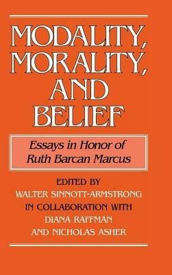 Modality, Morality and Belief: Essays in Honor of Ruth Barcan Marcus - cover