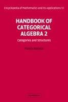 Handbook of Categorical Algebra: Volume 2, Categories and Structures - Francis Borceux - cover