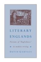 Literary Englands: Versions of 'Englishness' in Modern Writing - David Gervais - cover