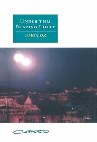 Under this Blazing Light - Amos Oz - cover