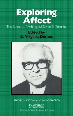 Exploring Affect: The Selected Writings of Silvan S Tomkins - Silvan S. Tomkins - cover