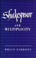 Shakespeare and Multiplicity - Brian Gibbons - cover