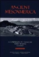 Ancient Mesoamerica: A Comparison of Change in Three Regions - Richard E. Blanton,Stephen A. Kowalewski,Gary M. Feinman - cover
