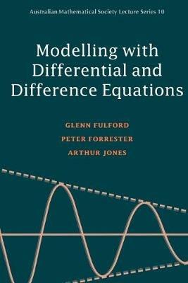 Modelling with Differential and Difference Equations - Glenn Fulford,Peter Forrester,Arthur Jones - cover