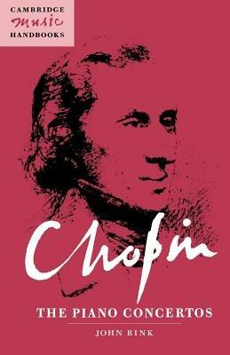 Chopin: The Piano Concertos - John Rink - cover