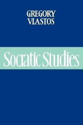 Socratic Studies - Gregory Vlastos - cover