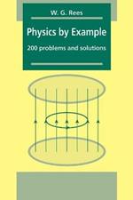 Physics by Example: 200 Problems and Solutions