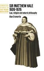 Sir Matthew Hale, 1609–1676: Law, Religion and Natural Philosophy