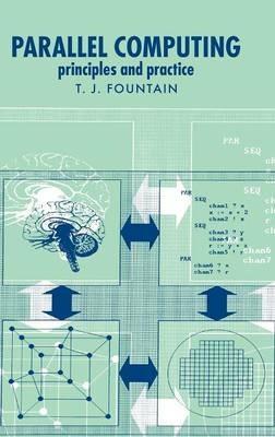 Parallel Computing: Principles and Practice - T. J. Fountain - cover