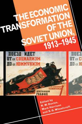 The Economic Transformation of the Soviet Union, 1913–1945 - cover