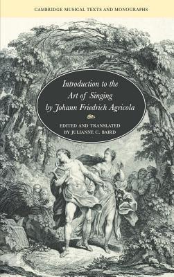 Introduction to the Art of Singing by Johann Friedrich Agricola - Johann Friedrich Agricola - cover
