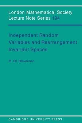 Independent Random Variables and Rearrangement Invariant Spaces - Michael Sh. Braverman - cover