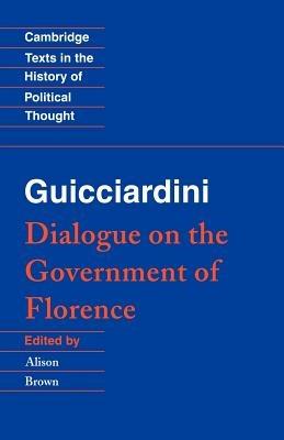Guicciardini: Dialogue on the Government of Florence - Francesco Guicciardini - cover