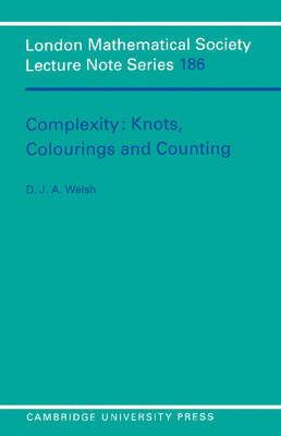 Complexity: Knots, Colourings and Countings - Dominic Welsh - cover
