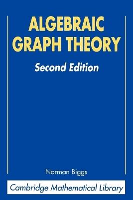 Algebraic Graph Theory - Norman Biggs - cover