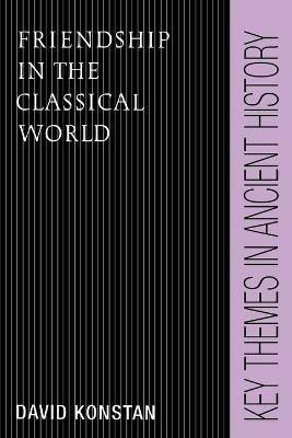 Friendship in the Classical World - David Konstan - cover