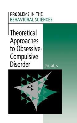Theoretical Approaches to Obsessive-Compulsive Disorder - Ian Jakes - cover