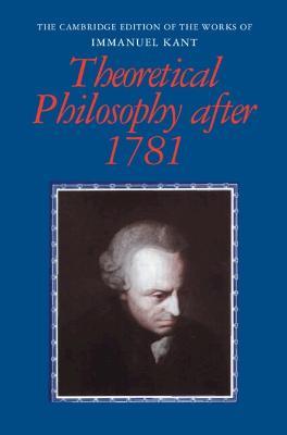 Theoretical Philosophy after 1781 - Immanuel Kant - cover