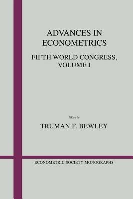 Advances in Econometrics: Volume 1: Fifth World Congress - cover