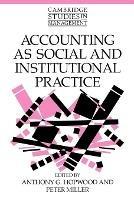Accounting as Social and Institutional Practice - cover