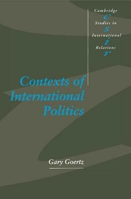 Contexts of International Politics - Gary Goertz - cover