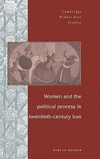Women and the Political Process in Twentieth-Century Iran - Parvin Paidar - cover