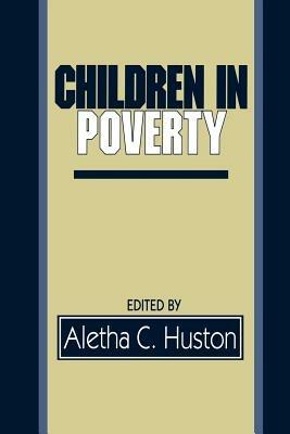 Children in Poverty: Child Development and Public Policy - cover