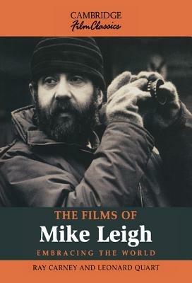 The Films of Mike Leigh - Ray Carney,Leonard Quart - cover