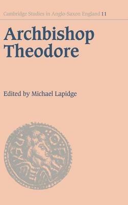 Archbishop Theodore: Commemorative Studies on his Life and Influence - cover