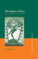 The Dance of Siva: Religion, Art and Poetry in South India - David Smith - cover