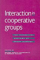 Interaction in Cooperative Groups: The Theoretical Anatomy of Group Learning - cover