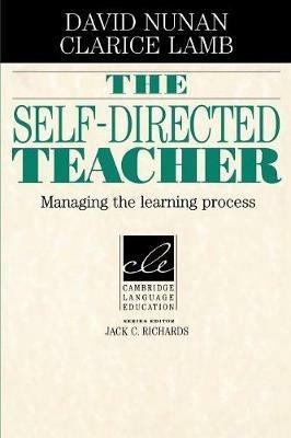 The Self-Directed Teacher: Managing the Learning Process - David Nunan,Clarice Lamb - cover