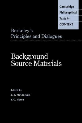 Berkeley's Principles and Dialogues: Background Source Materials - George Berkeley - cover