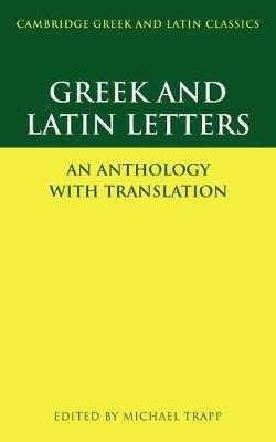 Greek and Latin Letters: An Anthology with Translation - cover