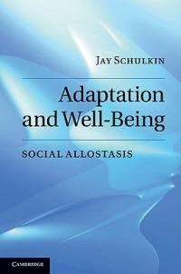 Adaptation and Well-Being: Social Allostasis - Jay Schulkin - cover