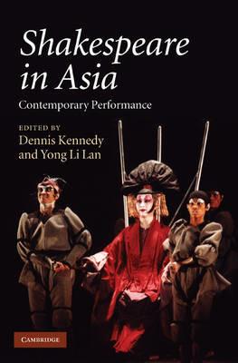Shakespeare in Asia: Contemporary Performance - cover