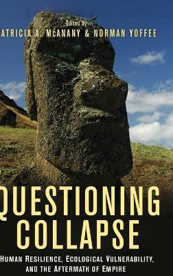 Questioning Collapse: Human Resilience, Ecological Vulnerability, and the Aftermath of Empire - cover