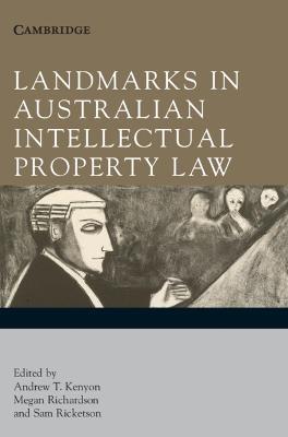 Landmarks in Australian Intellectual Property Law - cover