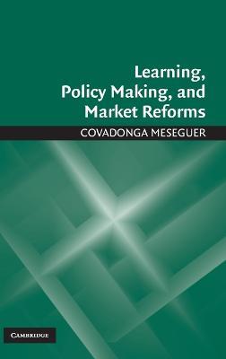 Learning, Policy Making, and Market Reforms - Covadonga Meseguer - cover