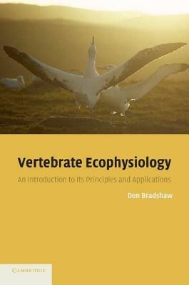 Vertebrate Ecophysiology: An Introduction to its Principles and Applications - Don Bradshaw - cover