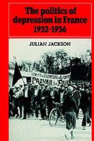 The Politics of Depression in France 1932-1936 - Julian Jackson - cover