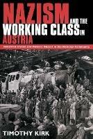 Nazism and the Working Class in Austria: Industrial Unrest and Political Dissent in the 'National Community'