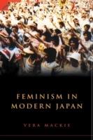 Feminism in Modern Japan: Citizenship, Embodiment and Sexuality