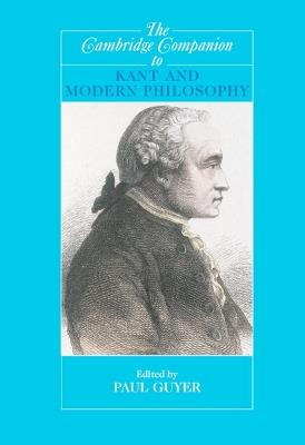 The Cambridge Companion to Kant and Modern Philosophy - cover