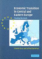 Economic Transition in Central and Eastern Europe: Planting the Seeds - Daniel Gros,Alfred Steinherr - cover