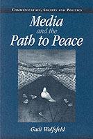 Media and the Path to Peace - Gadi Wolfsfeld - cover