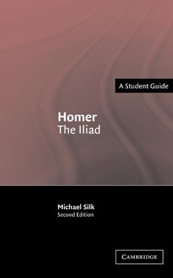 Homer: The Iliad - M. S. Silk - cover