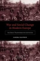 War and Social Change in Modern Europe: The Great Transformation Revisited - Sandra Halperin - cover